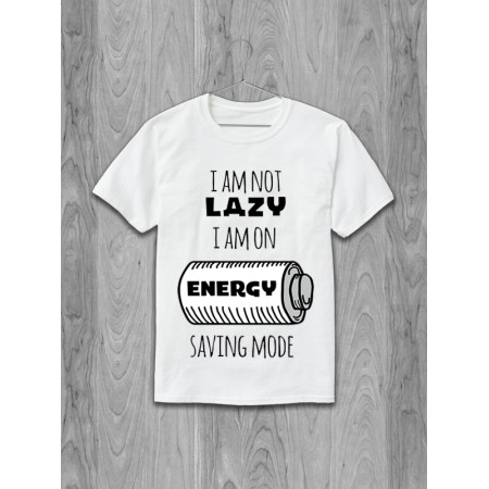 Tricou Nu sunt leneș. Sunt pe modul de economisire a energiei bumbac